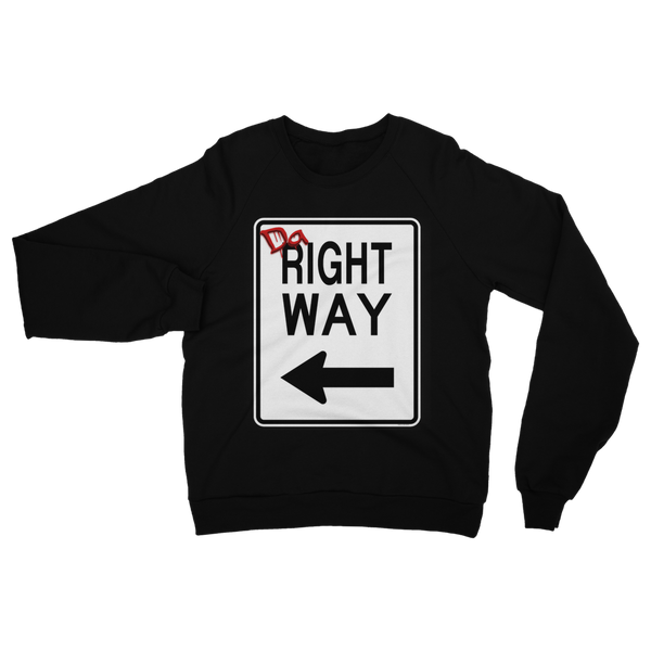 "Da Right Way" Sweatshirt