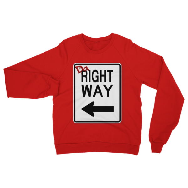 "Da Right Way" Sweatshirt