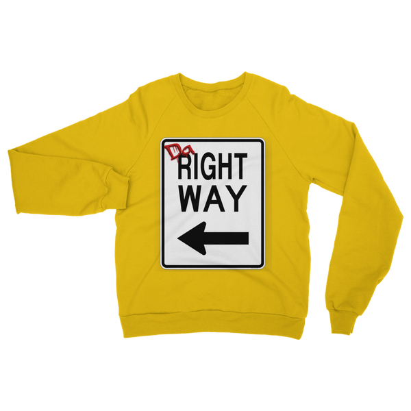 "Da Right Way" Sweatshirt