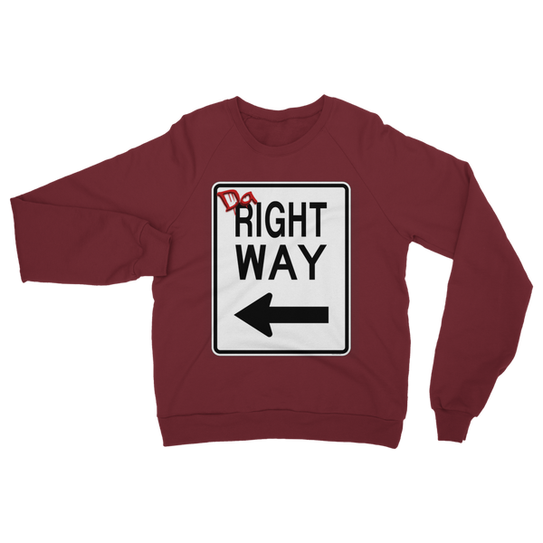 "Da Right Way" Sweatshirt