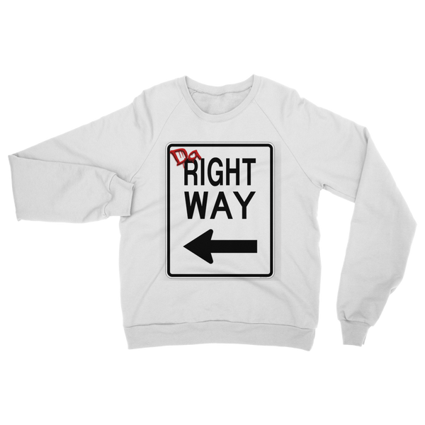 "Da Right Way" Sweatshirt