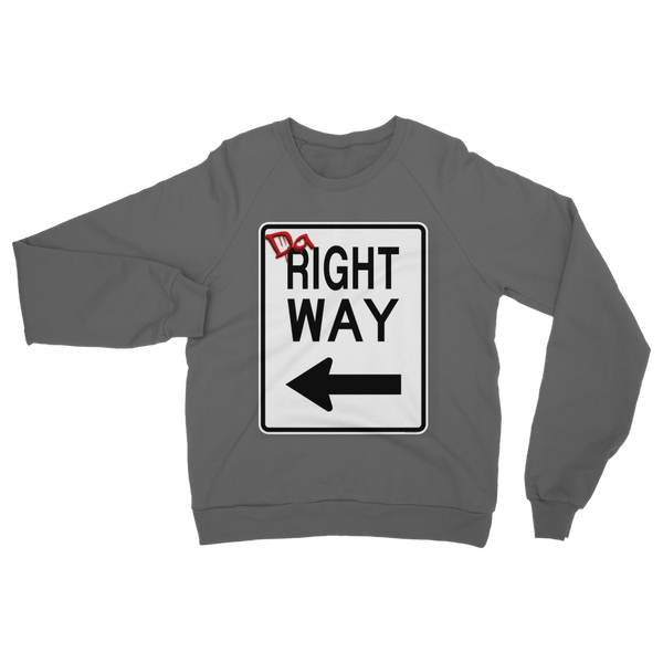 "Da Right Way" Sweatshirt