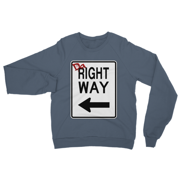 "Da Right Way" Sweatshirt